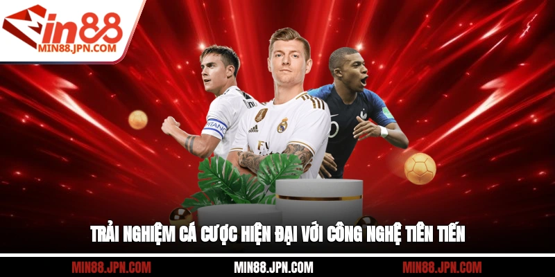 Trải nghiệm cá cược hiện đại với công nghệ tiên tiến