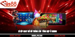 Bí Kíp Quay Nổ Hũ Trúng Lớn - Tổng Hợp Ở Min88