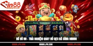 Nổ Hũ 88 – Trải Nghiệm Quay Hũ Cực Đã Cùng Min88