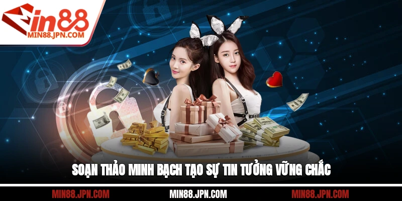 Soạn thảo minh bạch tạo sự tin tưởng vững chắc