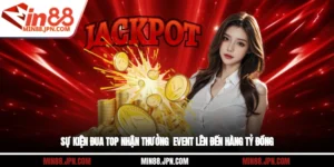 Sự Kiện Đua Top Nhận Thưởng - Event Lên Đến Hàng Tỷ Đồng