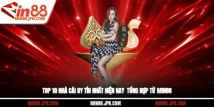 Top 10 Nhà Cái Uy Tín Nhất Hiện Nay - Tổng Hợp Từ Min88