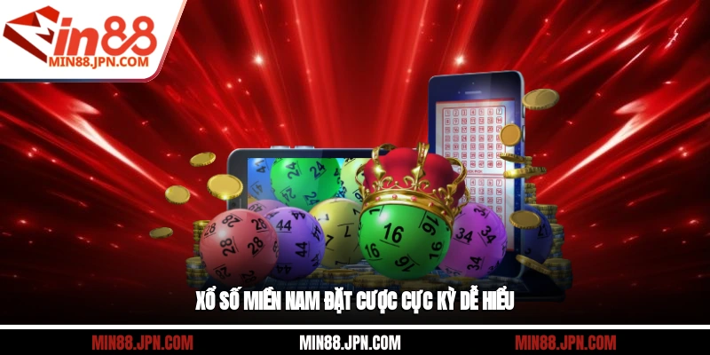 Xổ số miền Nam đặt cược cực kỳ dễ hiểu